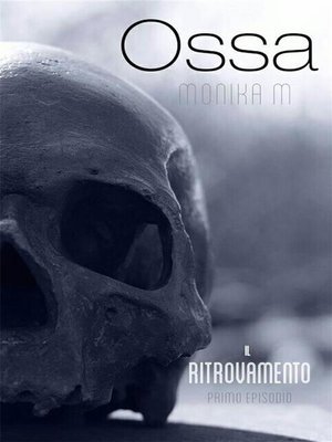 cover image of Ossa, primo episodio